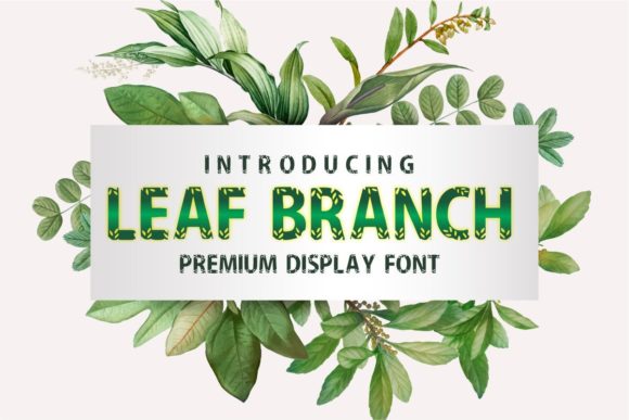 Leaf Branch: A Fresh Display Font for Editorial Design and Digital Publishing
