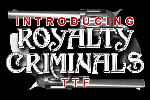 Royalty Criminals: A Designer’s Take on This Bold Display Typeface